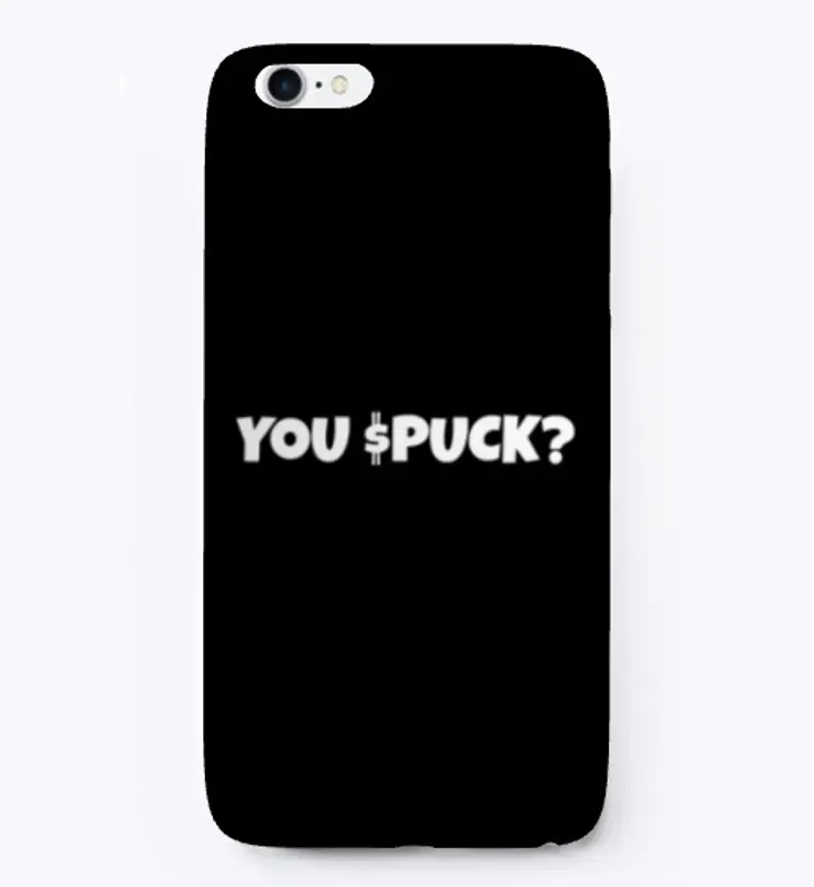 YOU $PUCK?